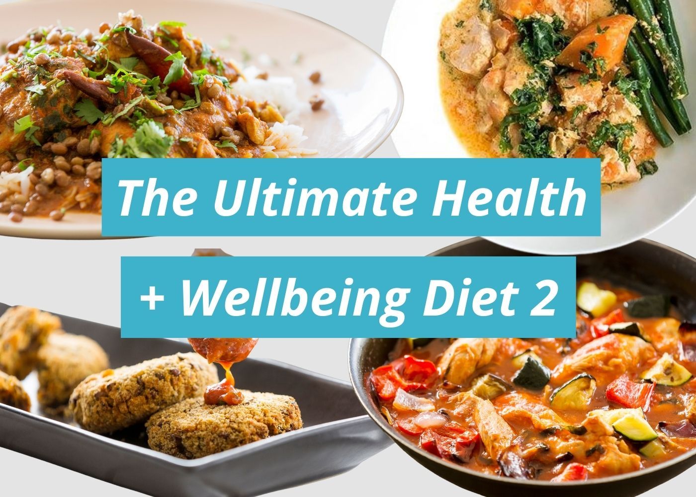 The Ultimate Health + Wellbeing Diet 2